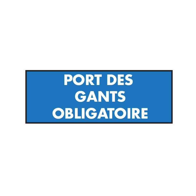 Panneau Obligation Port Des Gants Obligatoire